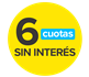6 CUOTAS SIN INTERÉS